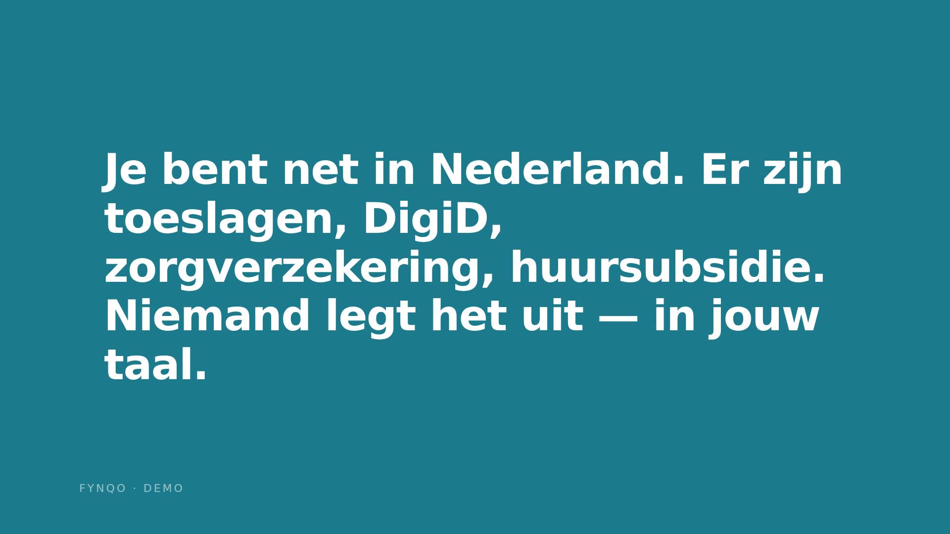 Fynqo nieuwkomers demo: een rustige start